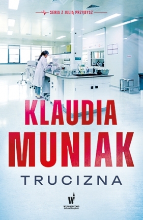 Trucizna. Seria z Julią Przybysz. Tom 1 - Klaudia Muniak