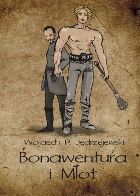 Bonawentura i Młot - Jędrzejewski Wojciech P.