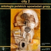 City 2 Antologia polskich opowiadań grozy