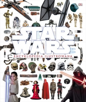 Star Wars Encyklopedia ilustrowana - Bray Adam, Horton Cole, Baar Tricia