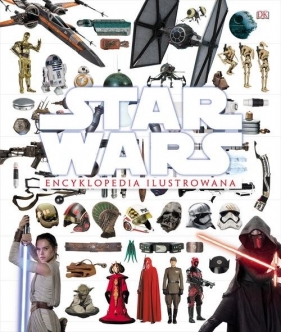 Star Wars Encyklopedia ilustrowana - Adam Bray, Cole Horton, Tricia Baar