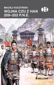 Wojna Czu z Han 209-202 p.n.e. - Maciej Kuczyński
