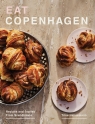 Eat Copenhagen. Recipes and Stories From Scandinavia Trine Hahnemann