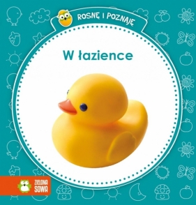 Rosnę i poznaję. W łazience - Opracowanie zbiorowe