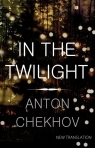 In the Twilight Anton Chekhov