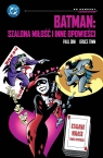 Batman: Szalona miłość i inne opowieści. DC Compact Bruce Timm, Paul Dini