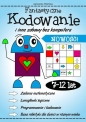 Fantastyczne kodowanie i inne zabawy bez komputera 7-12 lat - Agnieszka Wileńska