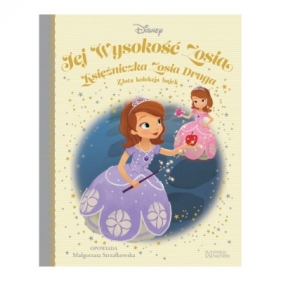 Jej Wysokość Zosia. Księżniczka Zosia Druga. Złota kolekcja bajek 52 - Małgorzata Strzałkowska