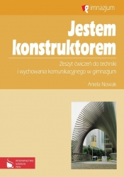 Jestem konstruktorem Zeszyt ćwiczeń do techniki