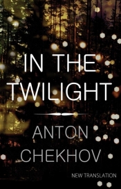 In the Twilight - Chekhov Anton
