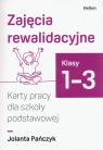 Zajęcia rewalidacyjne. Karty pracy dla szkoły podstawowej, klasy 1-3