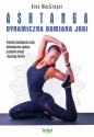 Ashtanga. Dynamiczna odmiana jogi - Kino MacGregor