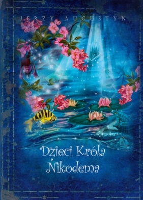 Dzieci króla Nikodema - Augustyn Jerzy