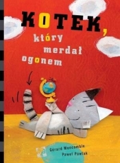 Kotek, który merdał ogonem - Gerard Moncomble, Paweł Pawlak