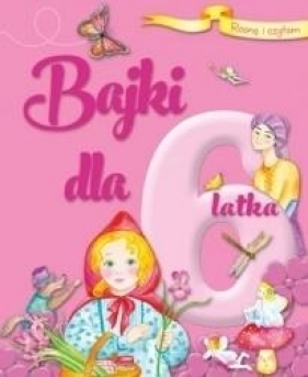 Rosnę i czytam Bajki dla 6-latka - Ana Doblado