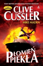 Oregon. Tom 16. Płomień Piekła - Clive Cussler