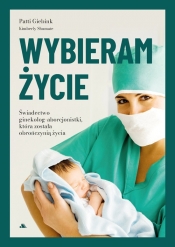 Wybieram życie - Patti Giebink, Kimberly Shumate