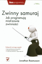 Zwinny samuraj Jak programują mistrzowie zwinności