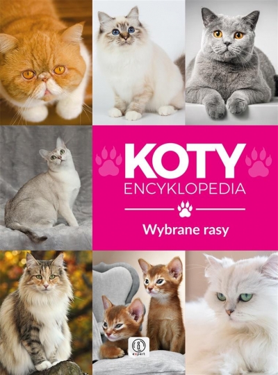 Encyklopedia. Koty - wybrane rasy (Uszkodzona okładka)