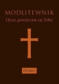 Modlitewnik Ojcze powierzam się Tobie