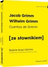 Cuentos de Grimm - Baśnie braci Grimm z podręcznym słownikiem Grimm Jakub, Grimm Wilhelm