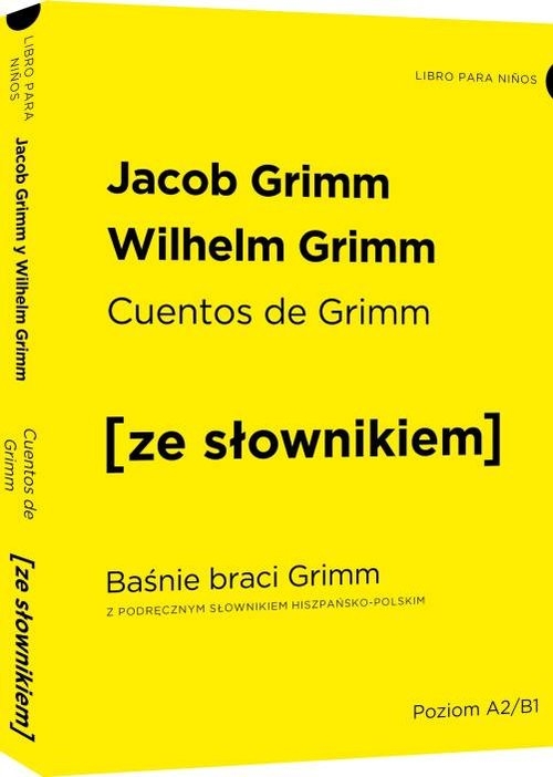 Cuentos de Grimm - Baśnie braci Grimm z podręcznym słownikiem hiszpańsko-polskim