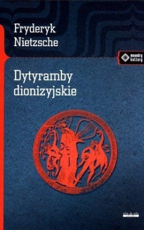 Dytyramby dionizyjskie - Nietzsche Fryderyk<br />