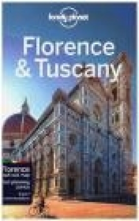 Florence and Tuscany TSK 9e Nicola Williams, Belinda Dixon,  Lonely Planet