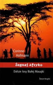 Żegnaj Afryko. Dalsze losy Białej Masajki (OT)
