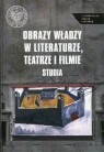 Obraz władzy w literaturze, teatrze i filmie Studia