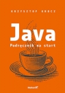 Java. Podręcznik na start Krocz Krzysztof