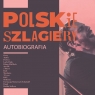  Polskie szlagiery: Autobiografia