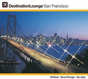 Destination Lounge San Francisco (Digipack) (*)