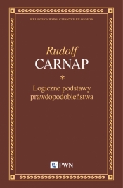 Logiczne podstawy prawdopodobieństwa - Carnap Rudolf