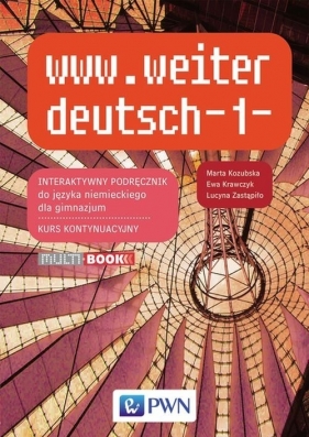 www.weiter deutsch 1 Multibook Interaktywny podręcznik - Kozubska Marta, Krawczyk Ewa, Zastąpiło Lucyna