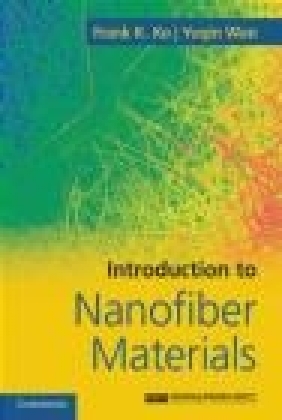 Introduction to Nanofiber Materials Yuqin Wan, Frank Ko