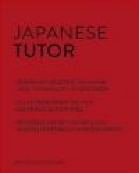 Japanese Tutor: Grammar and Vocabulary Workbook (Learn Japanese with Teach Shin-Ichiro Okajima