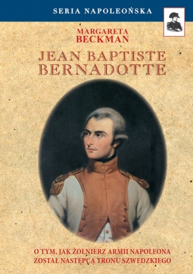 Jean Baptiste Bernadotte - Beckman Margareta