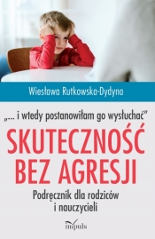 Skuteczność bez agresji „… i wtedy postanowiłam go wysłuchać”