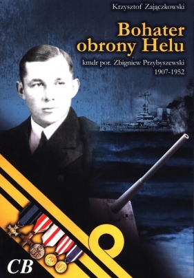 Bohater obrony Helu - Krzysztof Zajączkowski