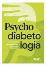 Psychodiabetologia Marcin Siwek, Tomasz Klupa, Katarzyna Cyranka