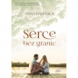 Serce bez granic / Białe Pióro - Anna Balińska