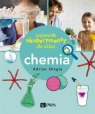 Wspaniałe eksperymenty dla dzieci Chemia