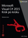 Microsoft Visual C# 2015 Krok po kroku John Sharp