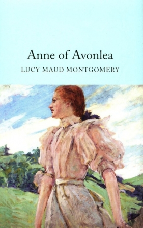 Anne of Avonlea - Lucy Maud Montgomery