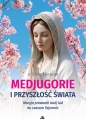 Medjugorje i przyszłość świata - Livio Fanzaga