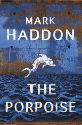 The Porpoise - Mark Haddon