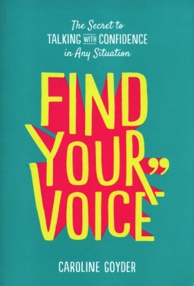 Find Your Voice - Goyder Caroline