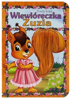 Wiewióreczka Zuzia TW - Dorota Kozioł, Wojciech Wejner