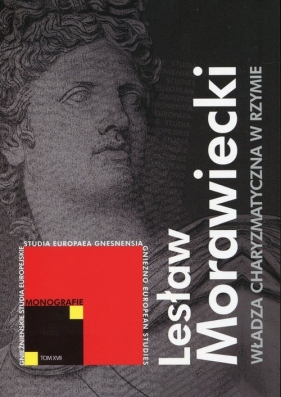 Władza charyzmatyczna w Rzymie - Morawiecki Lesław<br />